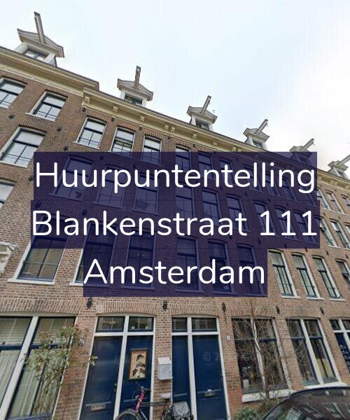Foto gevel Huurpuntentelling voor Blankenstraat 111, Amsterdam