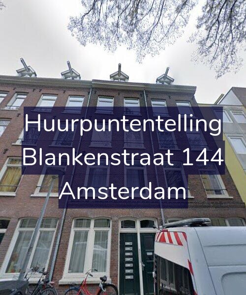 Foto gevel Huurpuntentelling voor Blankenstraat 144, Amsterdam