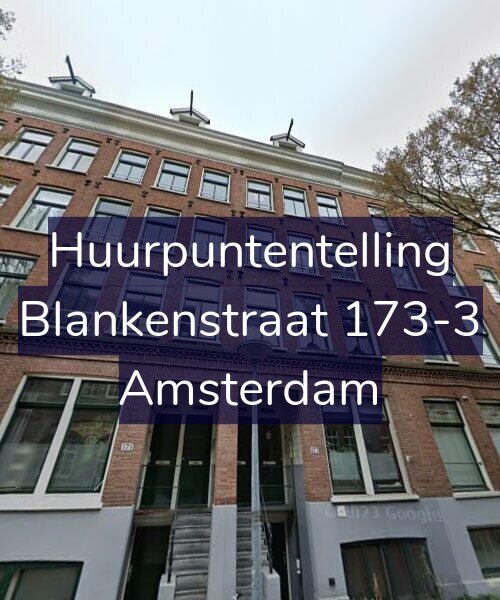 Foto gevel Huurpuntentelling voor Blankenstraat 173-3, Amsterdam