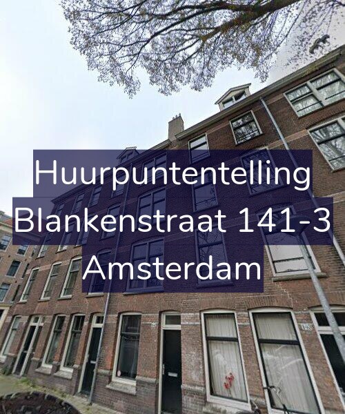 Foto gevel Huurpuntentelling voor Blankenstraat 141-3, Amsterdam