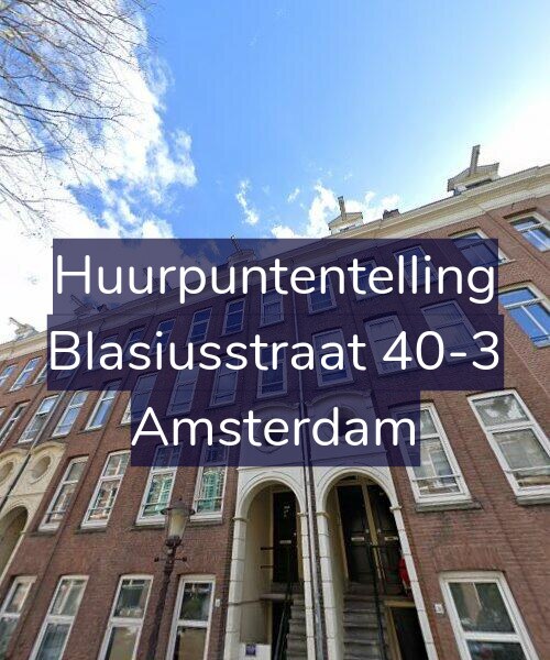 Foto gevel Huurpuntentelling voor Blasiusstraat 40-3, Amsterdam