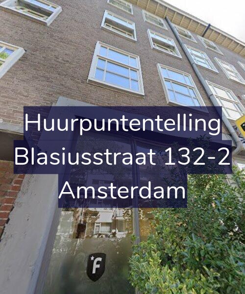 Foto gevel Huurpuntentelling voor Blasiusstraat 132-2, Amsterdam