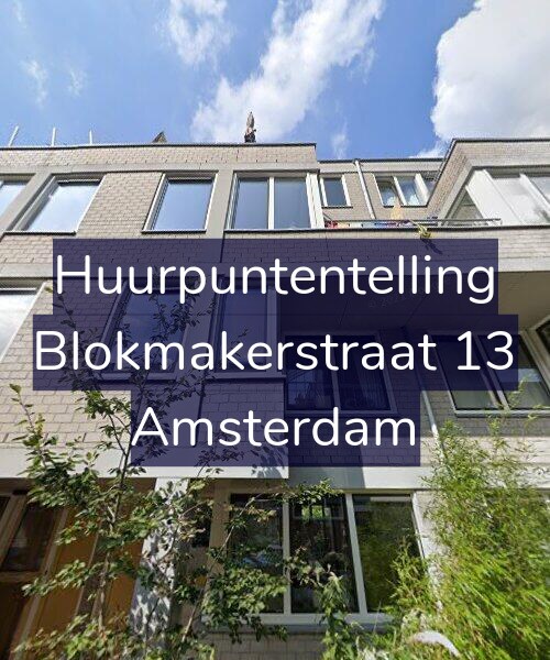 Foto gevel Huurpuntentelling voor Blokmakerstraat 13, Amsterdam