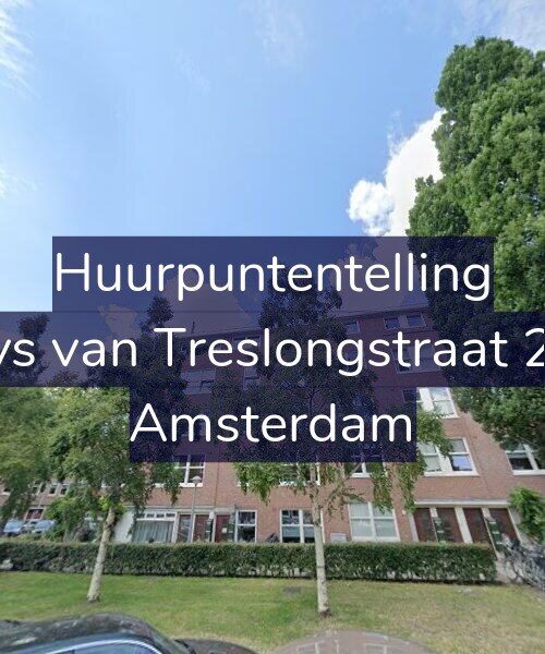 Foto gevel Huurpuntentelling voor Bloys van Treslongstraat 22-2, Amsterdam
