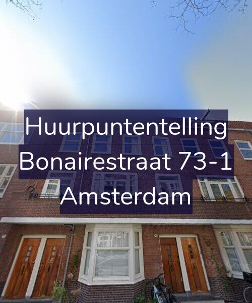 Foto gevel Huurpuntentelling voor Bonairestraat 73-1, Amsterdam