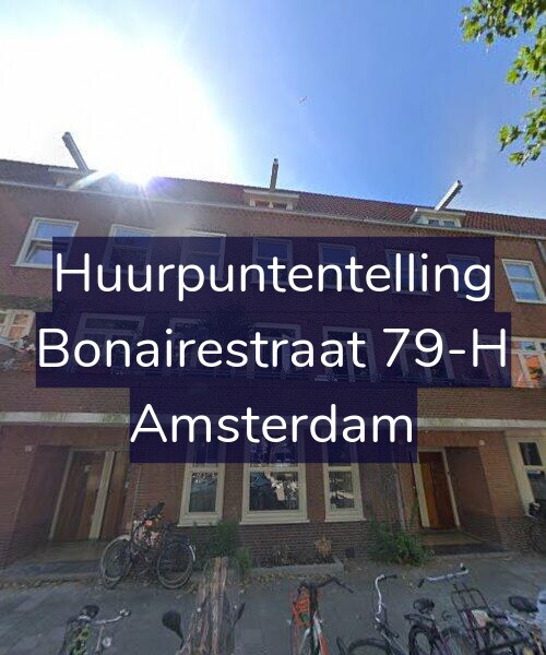Foto gevel Huurpuntentelling voor Bonairestraat 79-H, Amsterdam