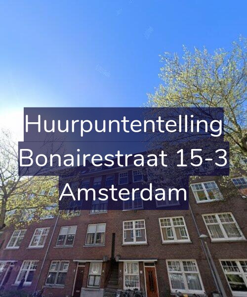 Foto gevel Huurpuntentelling voor Bonairestraat 15-3, Amsterdam