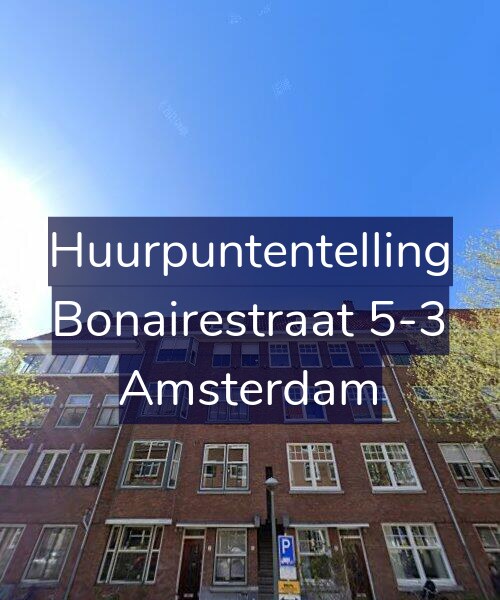 Foto gevel Huurpuntentelling voor Bonairestraat 5-3, Amsterdam