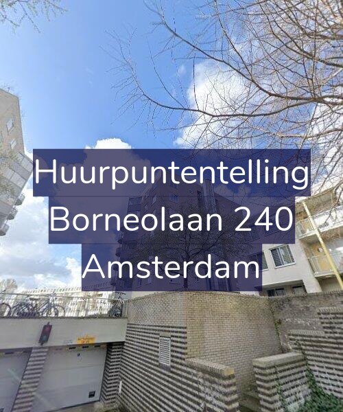 Foto gevel Huurpuntentelling voor Borneolaan 240, Amsterdam