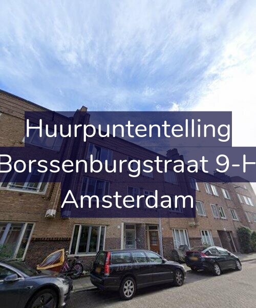 Foto gevel Huurpuntentelling voor Borssenburgstraat 9-H, Amsterdam