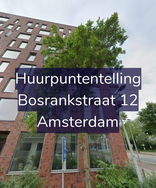 Foto gevel Huurpuntentelling voor Bosrankstraat 12, Amsterdam
