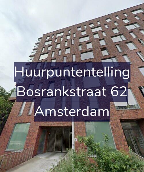 Foto gevel Huurpuntentelling voor Bosrankstraat 62, Amsterdam