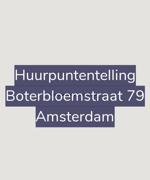 Foto gevel Huurpuntentelling voor Boterbloemstraat 79, Amsterdam