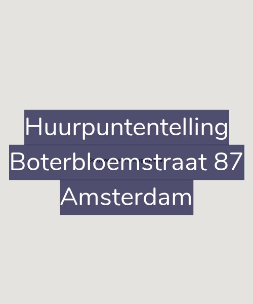 Foto gevel Huurpuntentelling voor Boterbloemstraat 87, Amsterdam