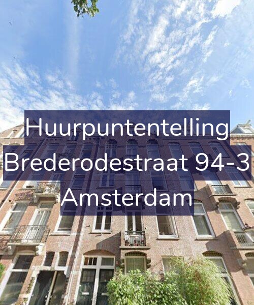 Foto gevel Huurpuntentelling voor Brederodestraat 94-3, Amsterdam