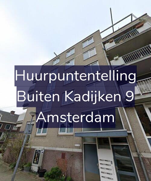 Foto gevel Huurpuntentelling voor Buiten Kadijken 9, Amsterdam