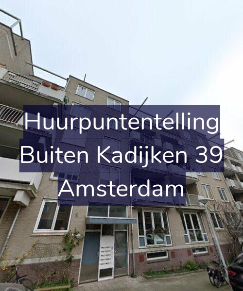 Foto gevel Huurpuntentelling voor Buiten Kadijken 39, Amsterdam