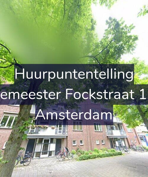 Foto gevel Huurpuntentelling voor Burgemeester Fockstraat 174-3, Amsterdam