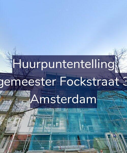 Foto gevel Huurpuntentelling voor Burgemeester Fockstraat 36-2, Amsterdam