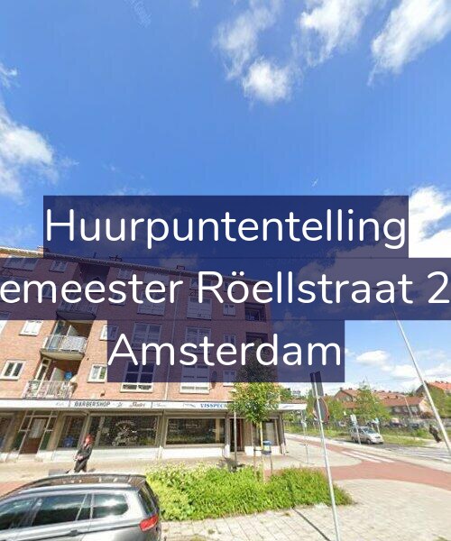 Foto gevel Huurpuntentelling voor Burgemeester Röellstraat 203-1, Amsterdam