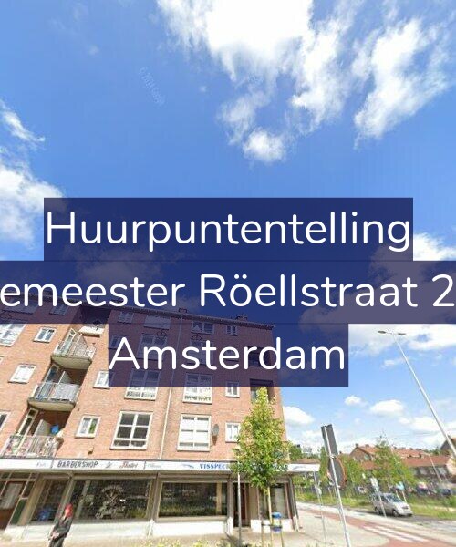 Foto gevel Huurpuntentelling voor Burgemeester Röellstraat 203-2, Amsterdam