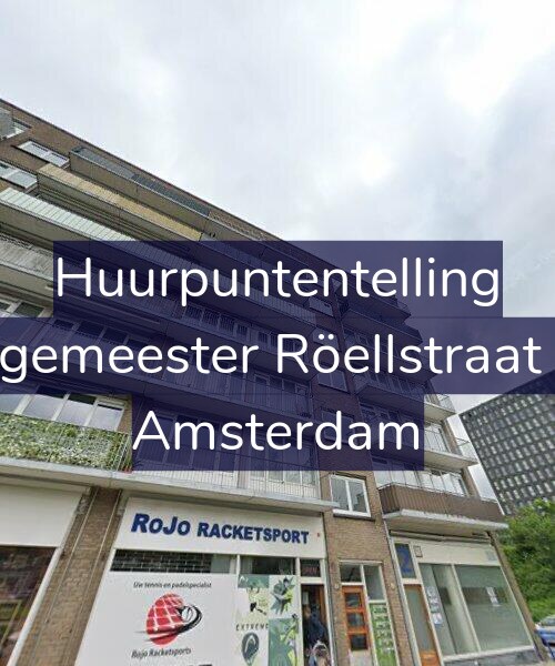 Foto gevel Huurpuntentelling voor Burgemeester Röellstraat 6-2, Amsterdam