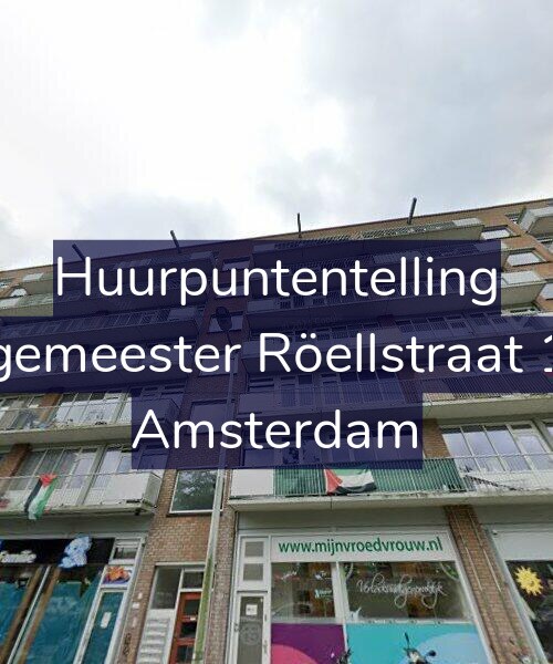 Foto gevel Huurpuntentelling voor Burgemeester Röellstraat 13-3, Amsterdam