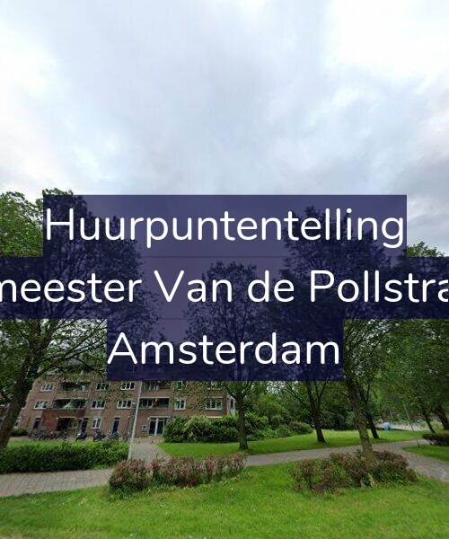 Foto gevel Huurpuntentelling voor Burgemeester Van de Pollstraat 2-D, Amsterdam