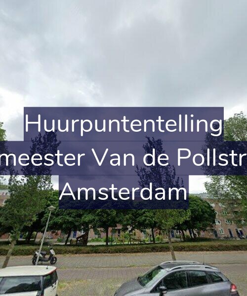 Foto gevel Huurpuntentelling voor Burgemeester Van de Pollstraat 26, Amsterdam
