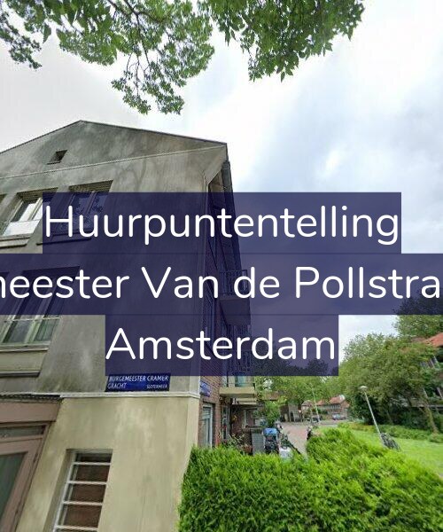 Foto gevel Huurpuntentelling voor Burgemeester Van de Pollstraat 90-1, Amsterdam