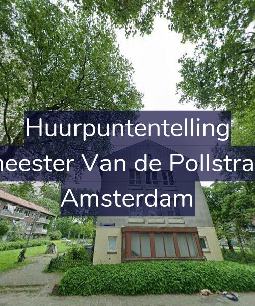 Foto gevel Huurpuntentelling voor Burgemeester Van de Pollstraat 82-1, Amsterdam