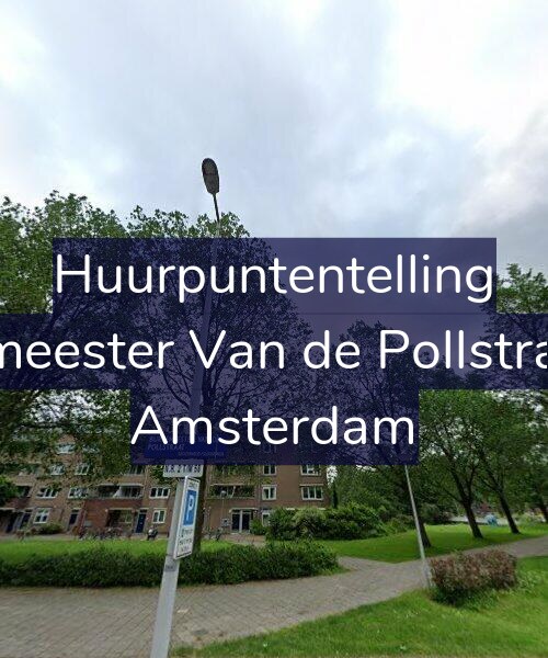Foto gevel Huurpuntentelling voor Burgemeester Van de Pollstraat 4-B, Amsterdam
