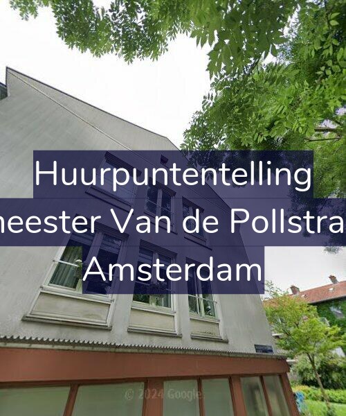 Foto gevel Huurpuntentelling voor Burgemeester Van de Pollstraat 72-2, Amsterdam
