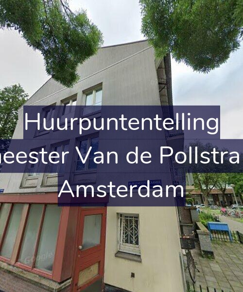 Foto gevel Huurpuntentelling voor Burgemeester Van de Pollstraat 70-H, Amsterdam
