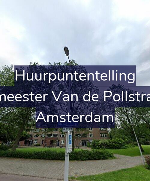 Foto gevel Huurpuntentelling voor Burgemeester Van de Pollstraat 8-B, Amsterdam