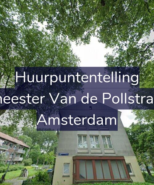 Foto gevel Huurpuntentelling voor Burgemeester Van de Pollstraat 82-2, Amsterdam