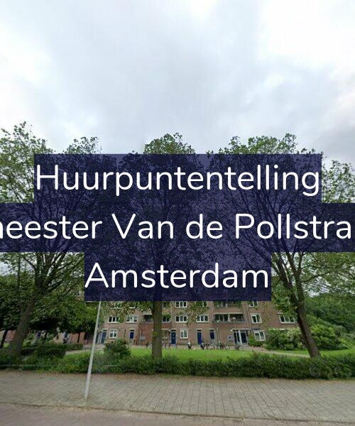Foto gevel Huurpuntentelling voor Burgemeester Van de Pollstraat 12-B, Amsterdam