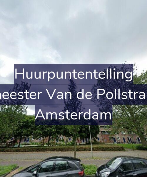 Foto gevel Huurpuntentelling voor Burgemeester Van de Pollstraat 22-A, Amsterdam