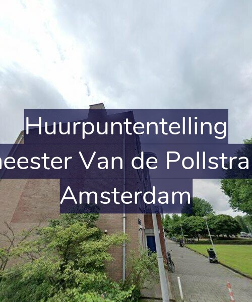 Foto gevel Huurpuntentelling voor Burgemeester Van de Pollstraat 36-A, Amsterdam
