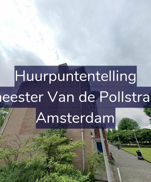Foto gevel Huurpuntentelling voor Burgemeester Van de Pollstraat 40-B, Amsterdam