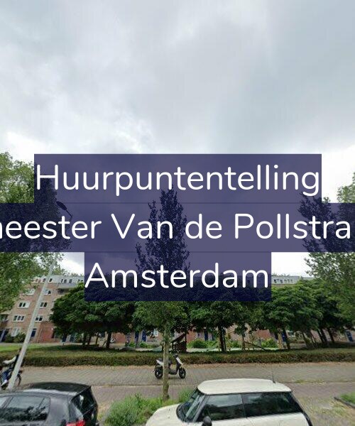 Foto gevel Huurpuntentelling voor Burgemeester Van de Pollstraat 30-A, Amsterdam