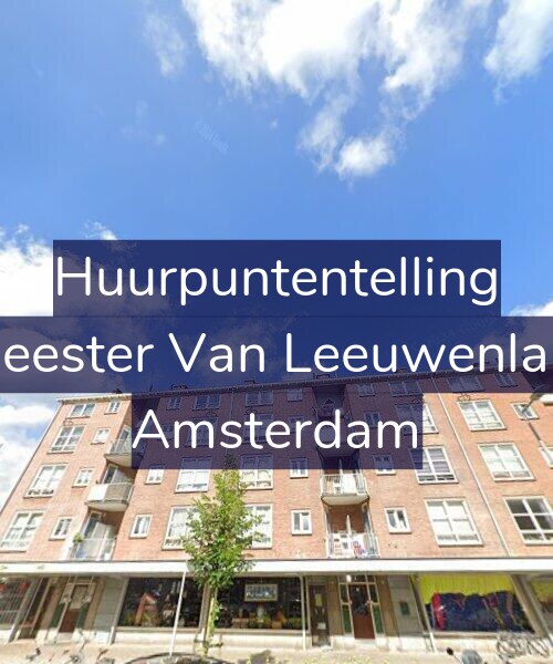 Foto gevel Huurpuntentelling voor Burgemeester Van Leeuwenlaan 43-3, Amsterdam