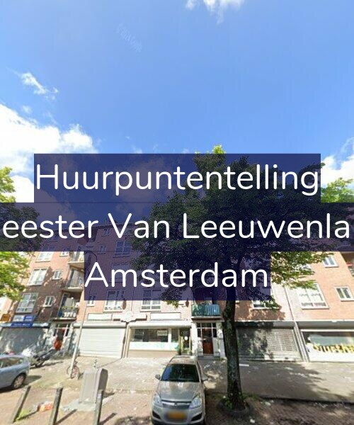 Foto gevel Huurpuntentelling voor Burgemeester Van Leeuwenlaan 69-4, Amsterdam