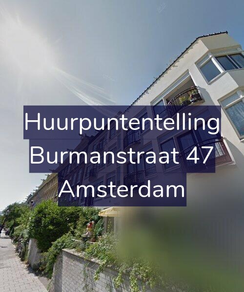 Foto gevel Huurpuntentelling voor Burmanstraat 47, Amsterdam