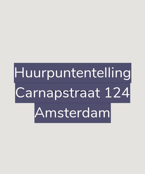 Foto gevel Huurpuntentelling voor Carnapstraat 124, Amsterdam