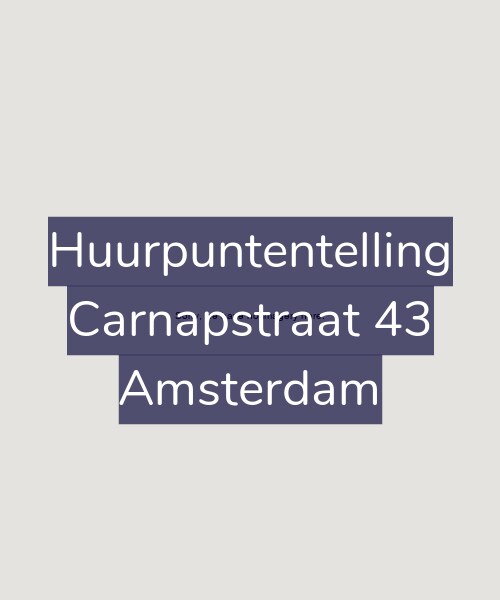 Foto gevel Huurpuntentelling voor Carnapstraat 43, Amsterdam