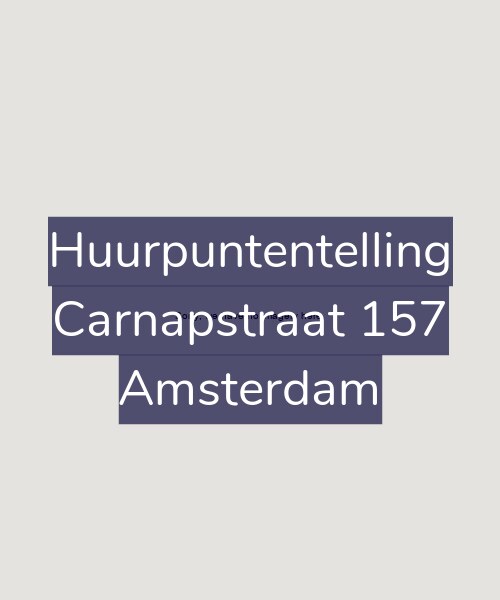 Foto gevel Huurpuntentelling voor Carnapstraat 157, Amsterdam