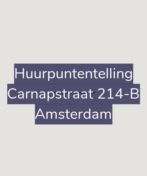 Foto gevel Huurpuntentelling voor Carnapstraat 214-B, Amsterdam
