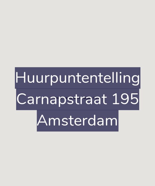 Foto gevel Huurpuntentelling voor Carnapstraat 195, Amsterdam