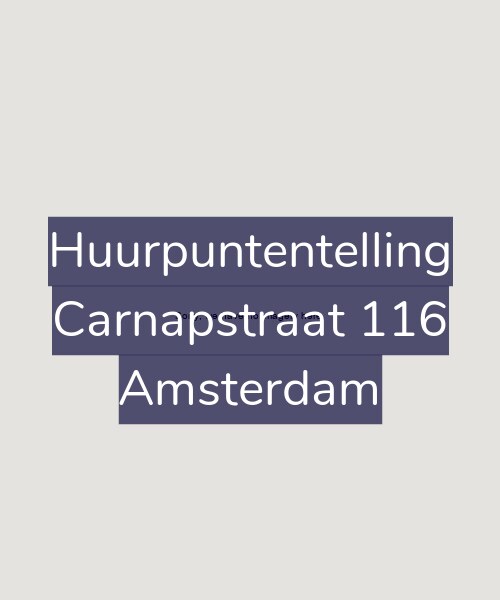 Foto gevel Huurpuntentelling voor Carnapstraat 116, Amsterdam